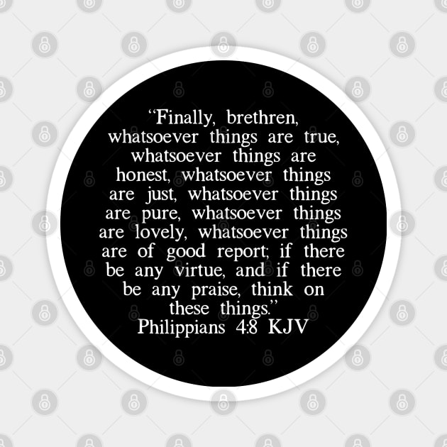 Philippians 4:8 KJV Magnet by IBMClothing